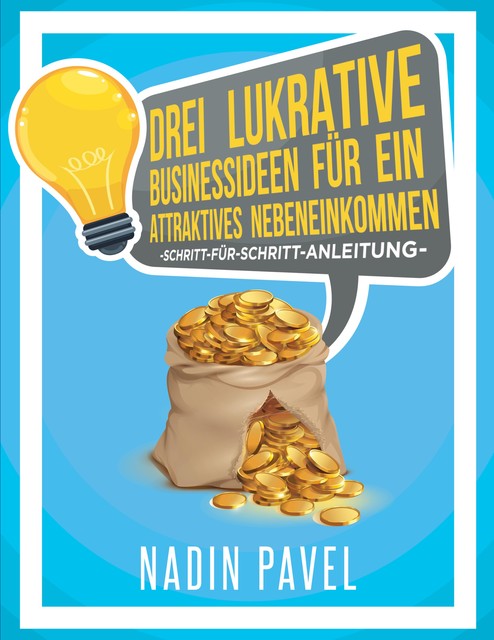 Drei lukrative Businessideen für ein attraktives Nebeneinkommen, Nadin Pavel