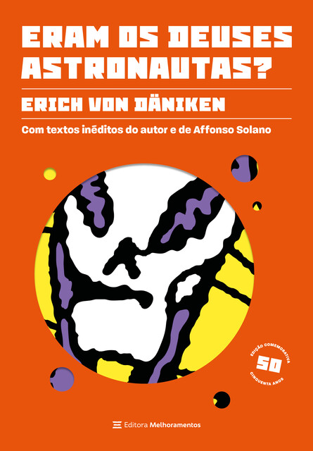 Eram os deuses astronautas? (Edição comemorativa – 50 anos), Erich Von Daniken
