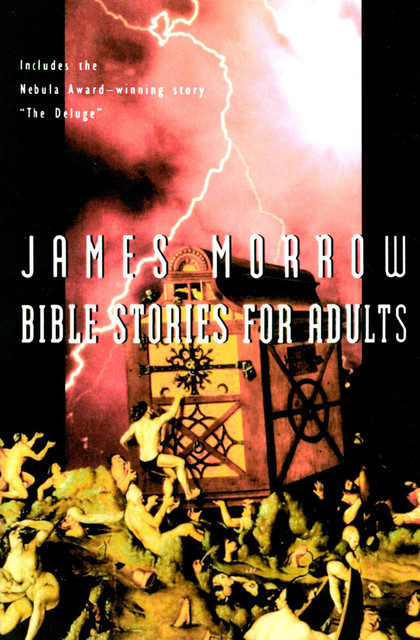 Bible Stories for Adults, James Morrow