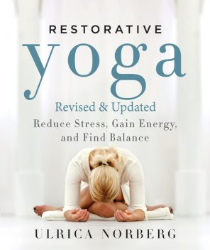 Restorative Yoga, Ulrica Norberg