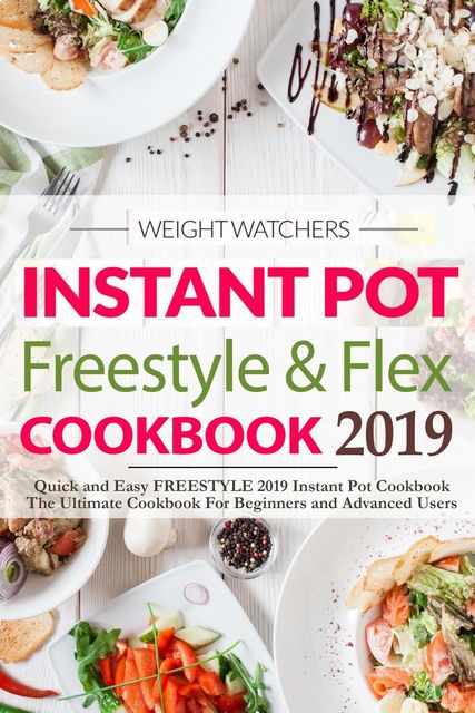 Weight Watchers Instant Pot Freestyle and Flex Cookbook 2019 (Weight Watchers 2019), Jean Jones, WW Freestyle cookbook 2019