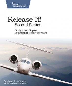 Release It! Second Edition, Michael T. Nygard