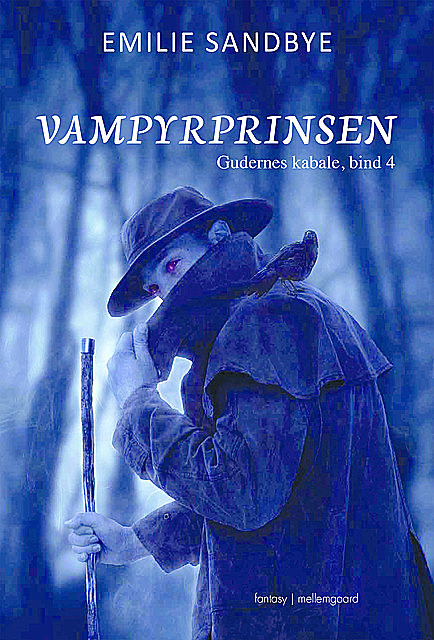 Vampyrprinsen – Gudernes kabale bind 4, Emilie Sandbye