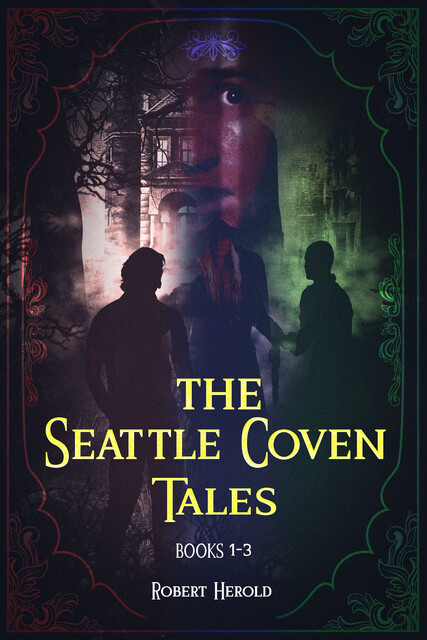 The Seattle Coven Tales – Books 1–3, Robert Herold
