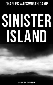 Sinister Island, Charles Wadsworth Camp