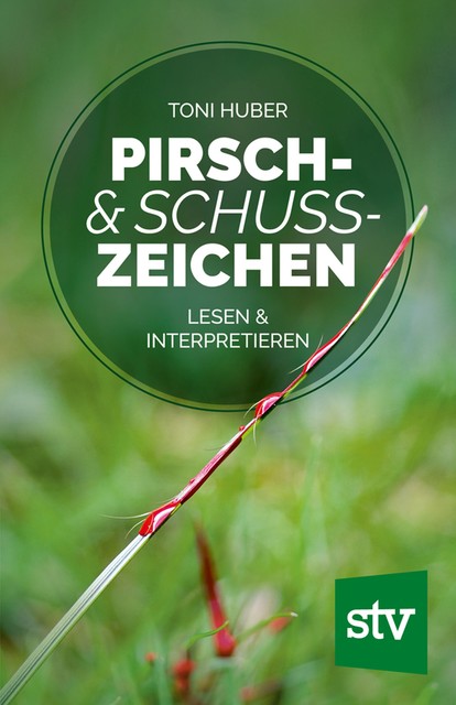 Pirsch & Schusszeichen, Toni Huber