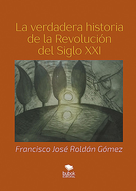 La verdadera historia del siglo XXI, Francisco José Roldán Gómez