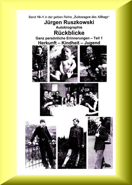 Rückblicke – Autobiographie – Teil 1, Jürgen Ruszkowski