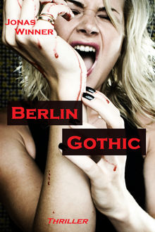 Berlin Gothic 1: Berlin Gothic, Jonas Winner