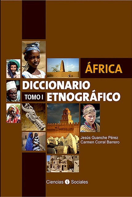 África. Diccionario etnográfico. Tomo I, Jesús Pérez, Carmen María Corral Barrero