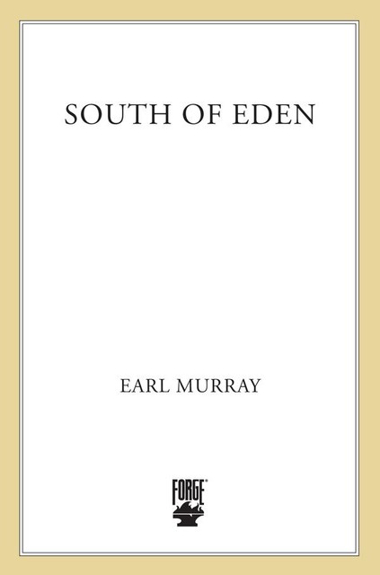 South of Eden, Earl Murray