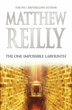 The One Impossible Labyrinth, Matthew Reilly