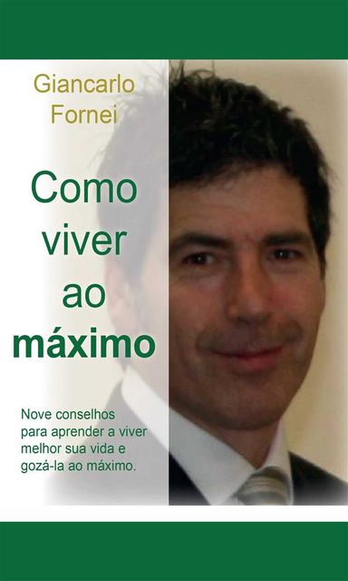 Como Viver ao Máximo, Giancarlo Fornei