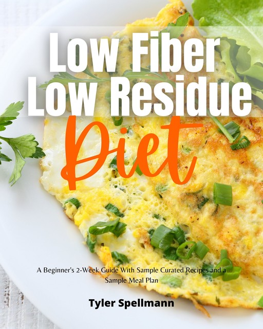 Low Fiber Low Residue Diet, Tyler Spellmann
