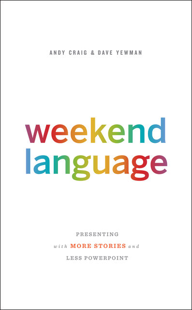 Weekend Language, Andy Craig, Dave Yewman