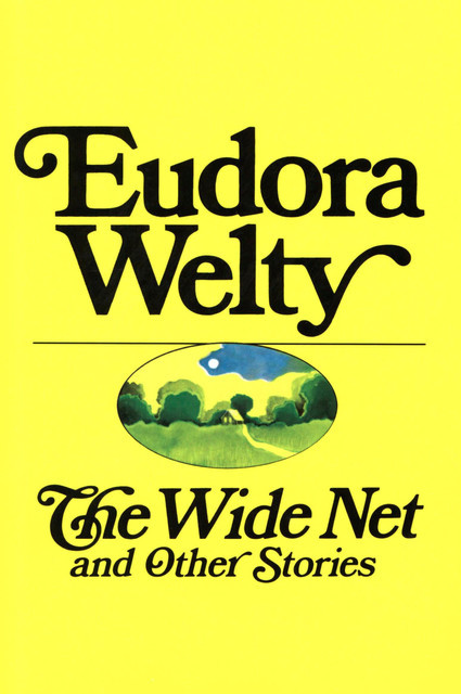 The Wide Net, Eudora Welty
