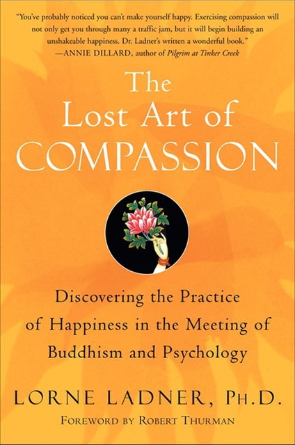 The Lost Art of Compassion, Lorne Ladner