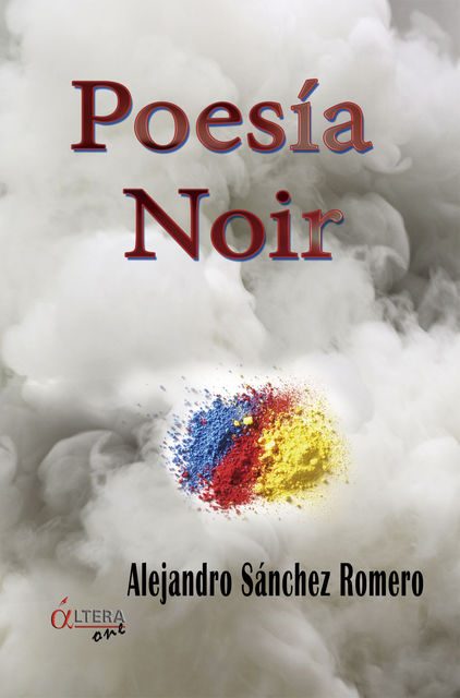Poesía Noir, Alejandro Sánchez Romero