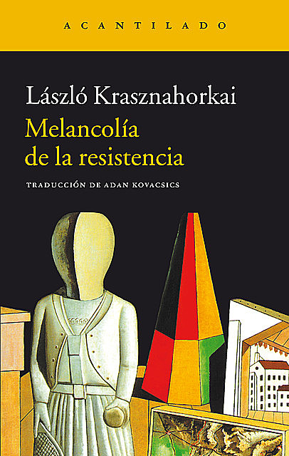 Melancolía de la resistencia, Krasznahorkai László
