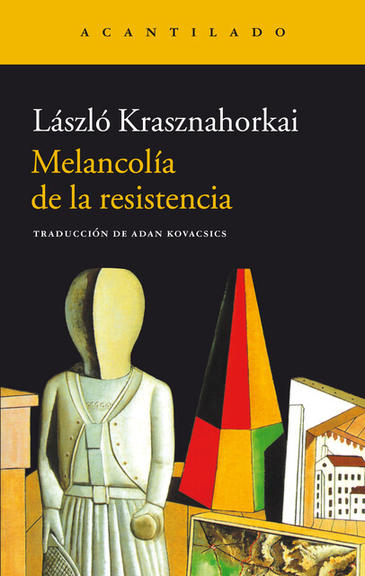 Melancolía de la resistencia, Krasznahorkai László