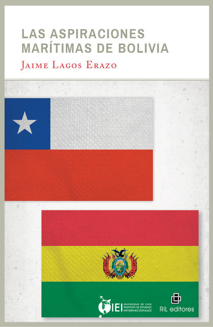 Las aspiraciones marítimas de Bolivia, Jaime Lagos Erazo