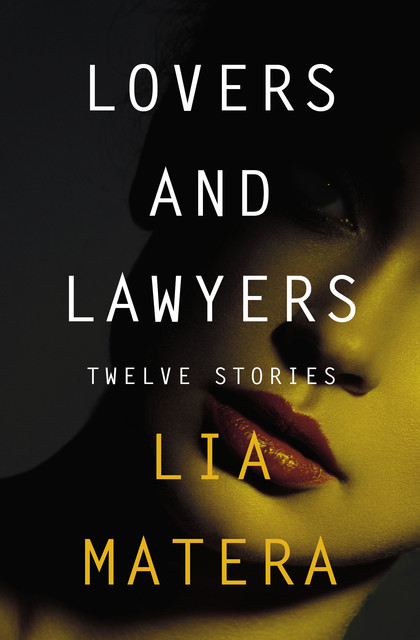 Lovers and Lawyers, Lia Matera