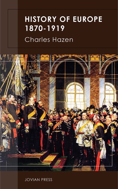 History of Europe 1870-1919, Charles Hazen