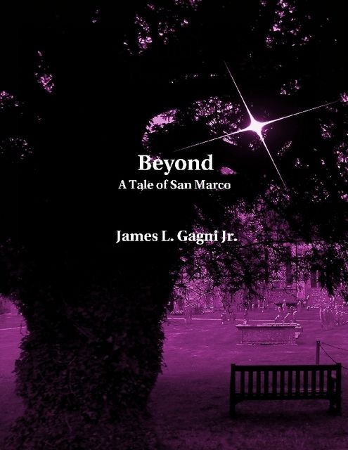 Beyond: A Tale of San Marco, James Gagni Jr.