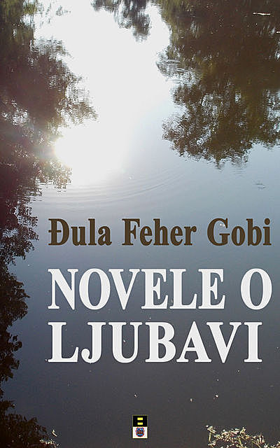 NOVELE O LJUBAVI, Djula Feher Gobi