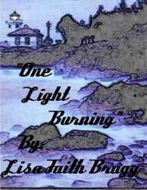 One Light Burning, Lisa Faith Bragg