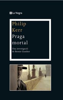 Praga mortal, Philip Kerr