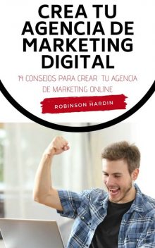 Crea tu Agencia de Marketing Digital, Robinson Hardin