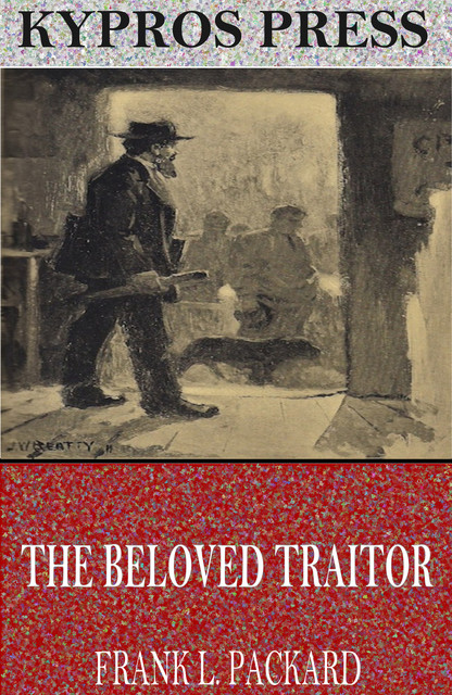 The Beloved Traitor, Frank L.Packard