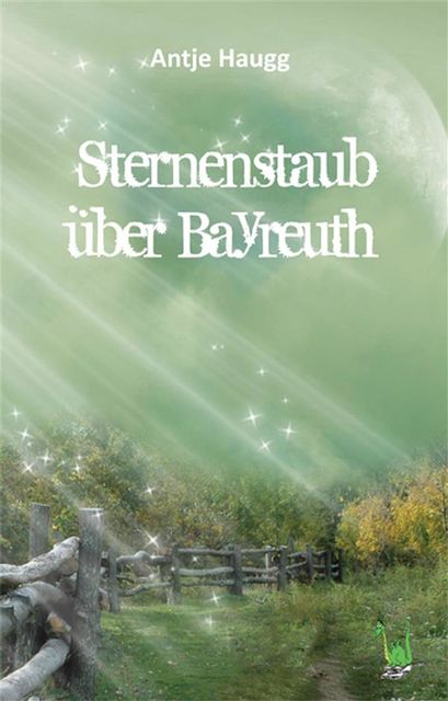 Sternenstaub über Bayreuth, Antje Haugg