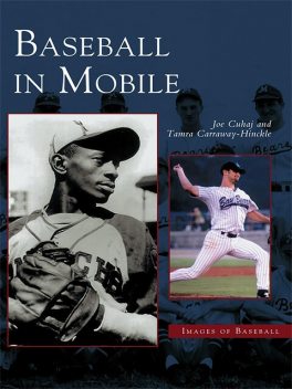 Baseball In Mobile, Joe Cuhaj, Tamra Carraway-Hinckle