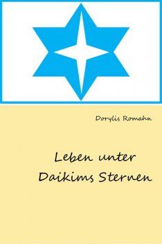 Leben unter Daikims Sternen, Dorylis Romahn