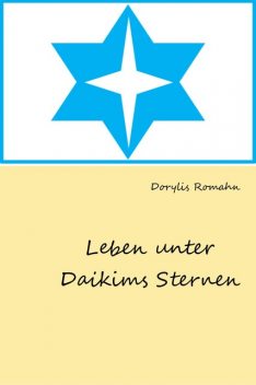 Leben unter Daikims Sternen, Dorylis Romahn