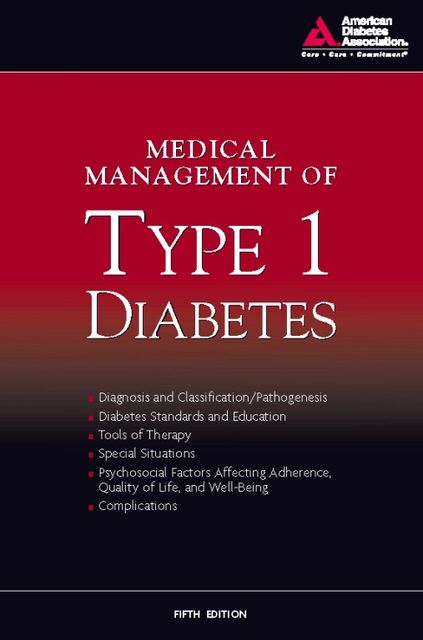 Medical Management of Type 1 Diabetes, editor, Francine R.Kaufman