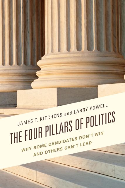 The Four Pillars of Politics, Larry Powell, James T. Kitchens