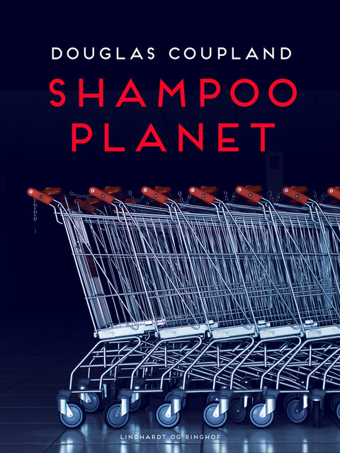 Shampoo planet, Douglas Coupland