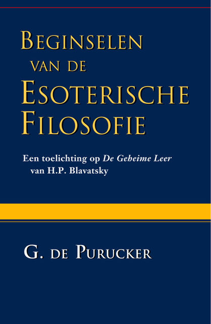 Beginselen van de esoterische filosofie, G. de Purucker