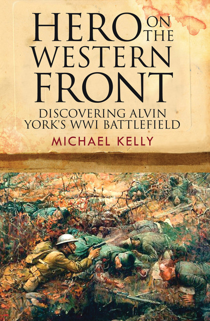 Hero on the Western Front, Michael Kelly