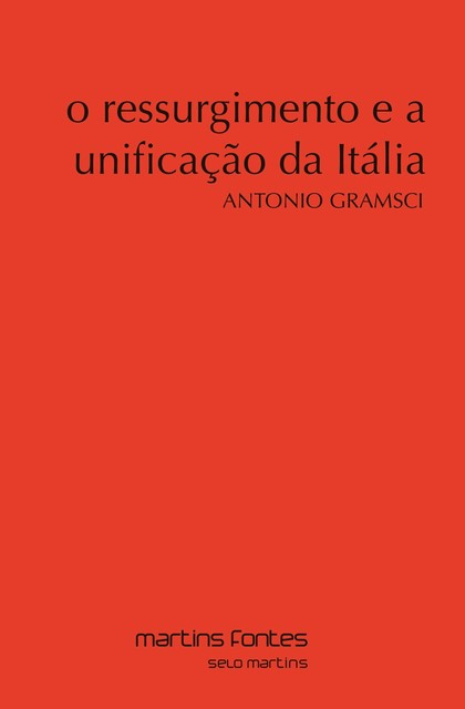 O ressurgimento e a unificação da Itália, Antonio Gramsci