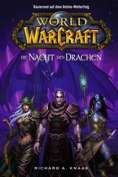 World of Warcraft: Die Nacht des Drachen, Richard Knaak