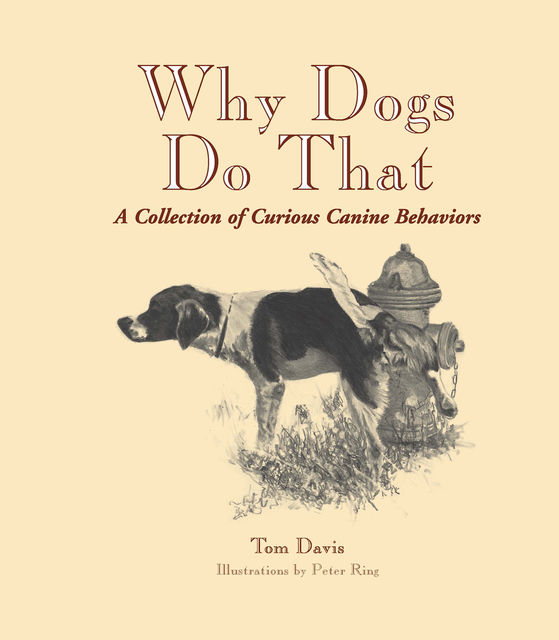 Why Dogs Do That, Tom Davis