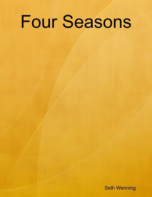 Four Seasons, Seth Wenning