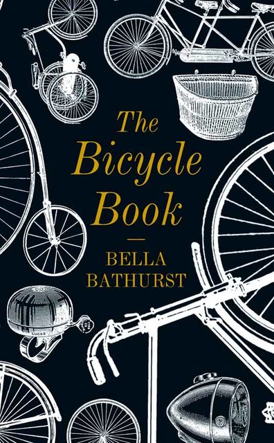 The Bicycle Book, Bella Bathurst