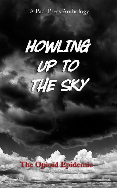 Howling Up To the Sky, Pact Press
