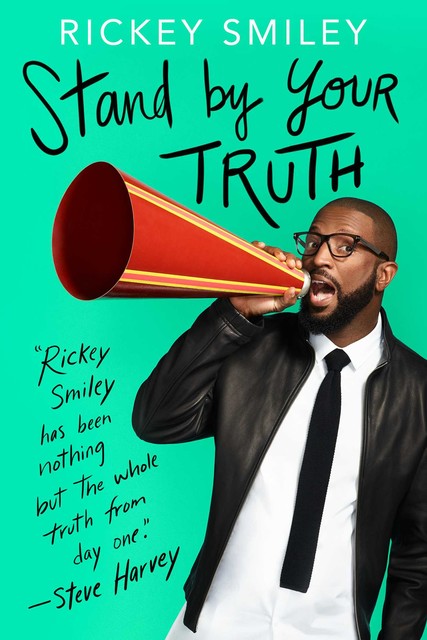Stand by Your Truth, Rickey Smiley