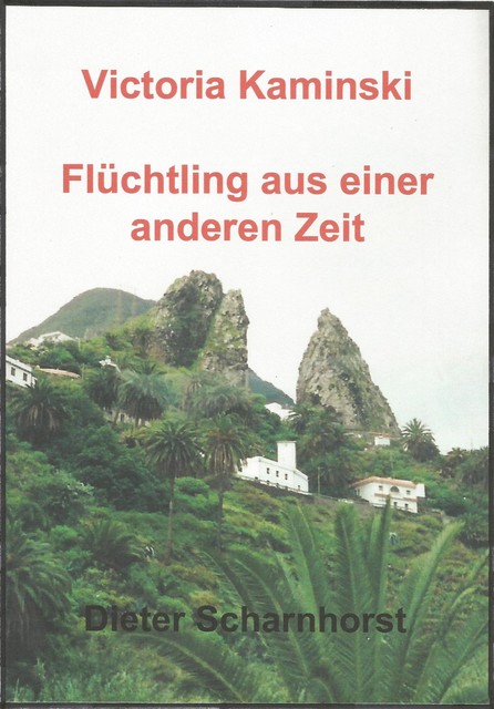 Viktoria Kaminski Flüchtling aus einer anderen Zeit, Dieter Scharnhorst